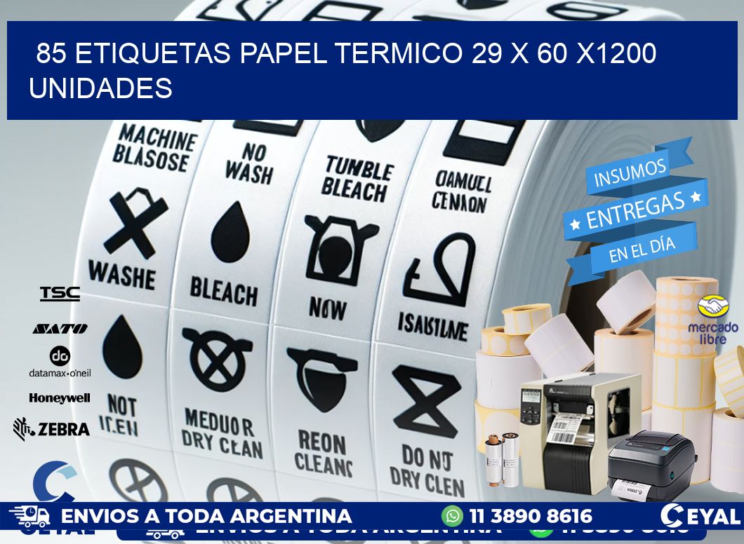 85 ETIQUETAS PAPEL TERMICO 29 x 60 X1200 UNIDADES