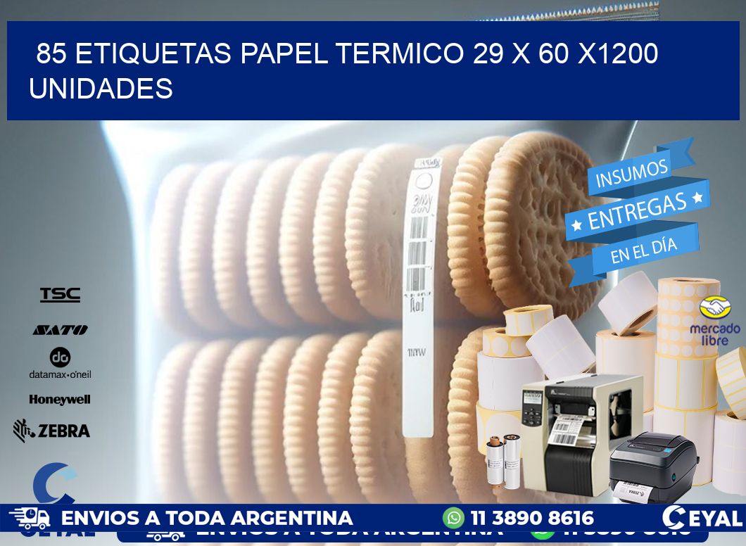 85 ETIQUETAS PAPEL TERMICO 29 x 60 X1200 UNIDADES