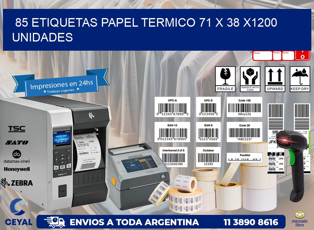 85 ETIQUETAS PAPEL TERMICO 71 x 38 X1200 UNIDADES