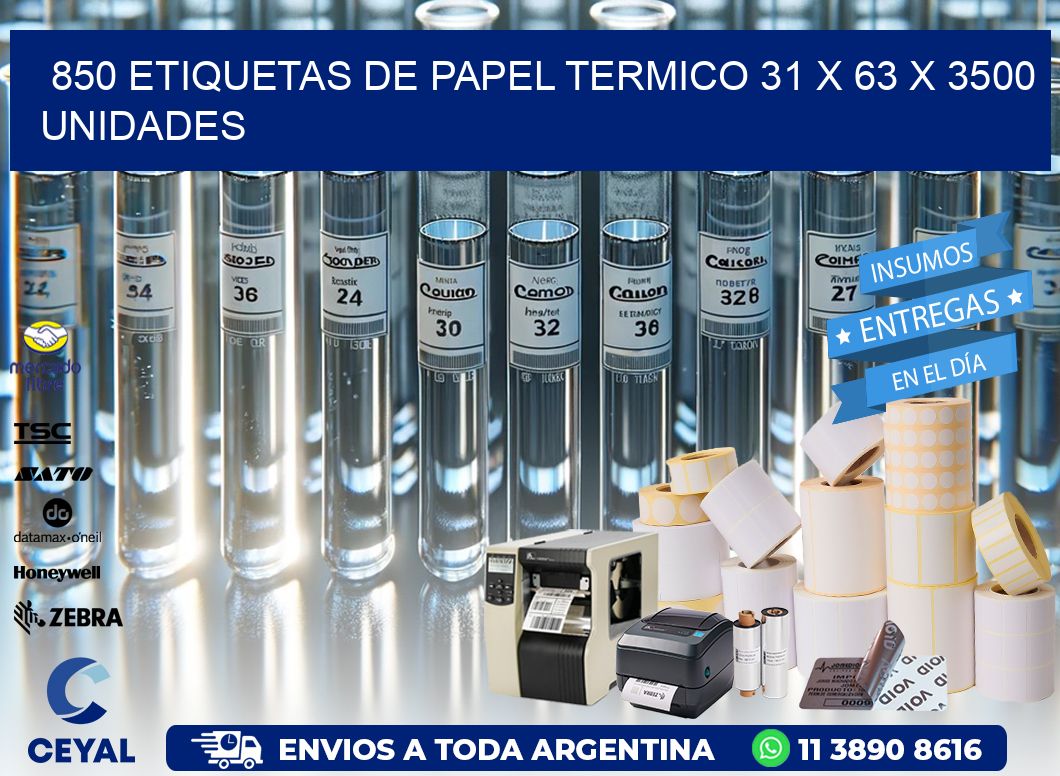 850 ETIQUETAS DE PAPEL TERMICO 31 x 63 X 3500 UNIDADES