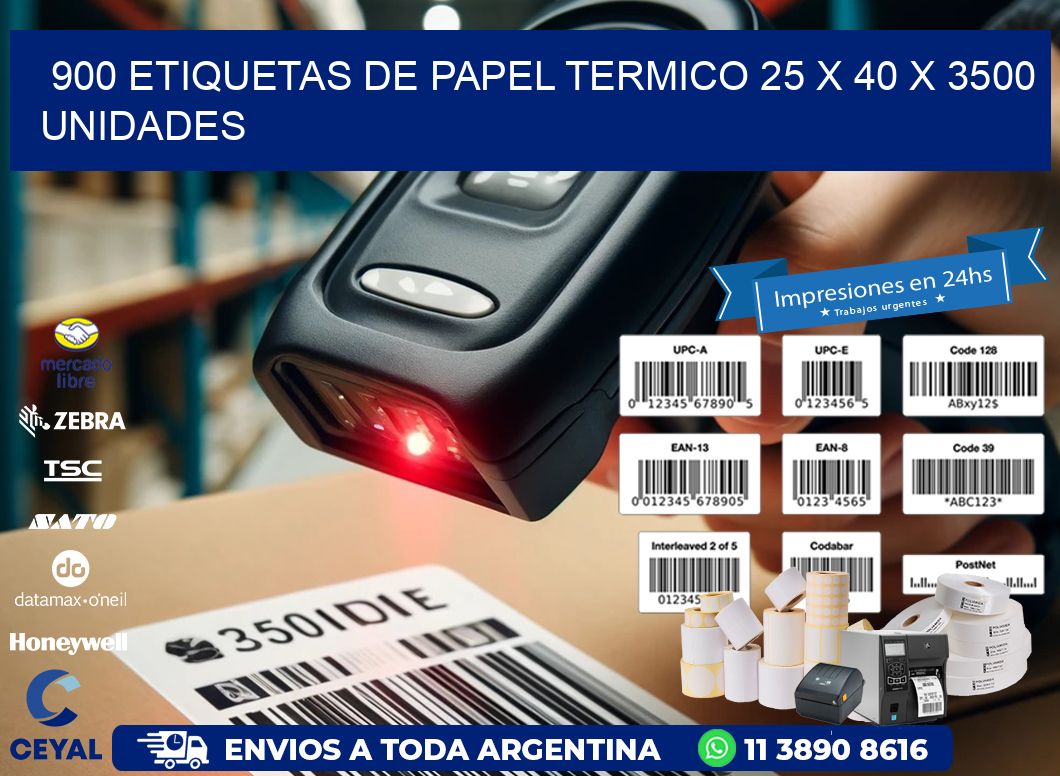 900 ETIQUETAS DE PAPEL TERMICO 25 x 40 X 3500 UNIDADES