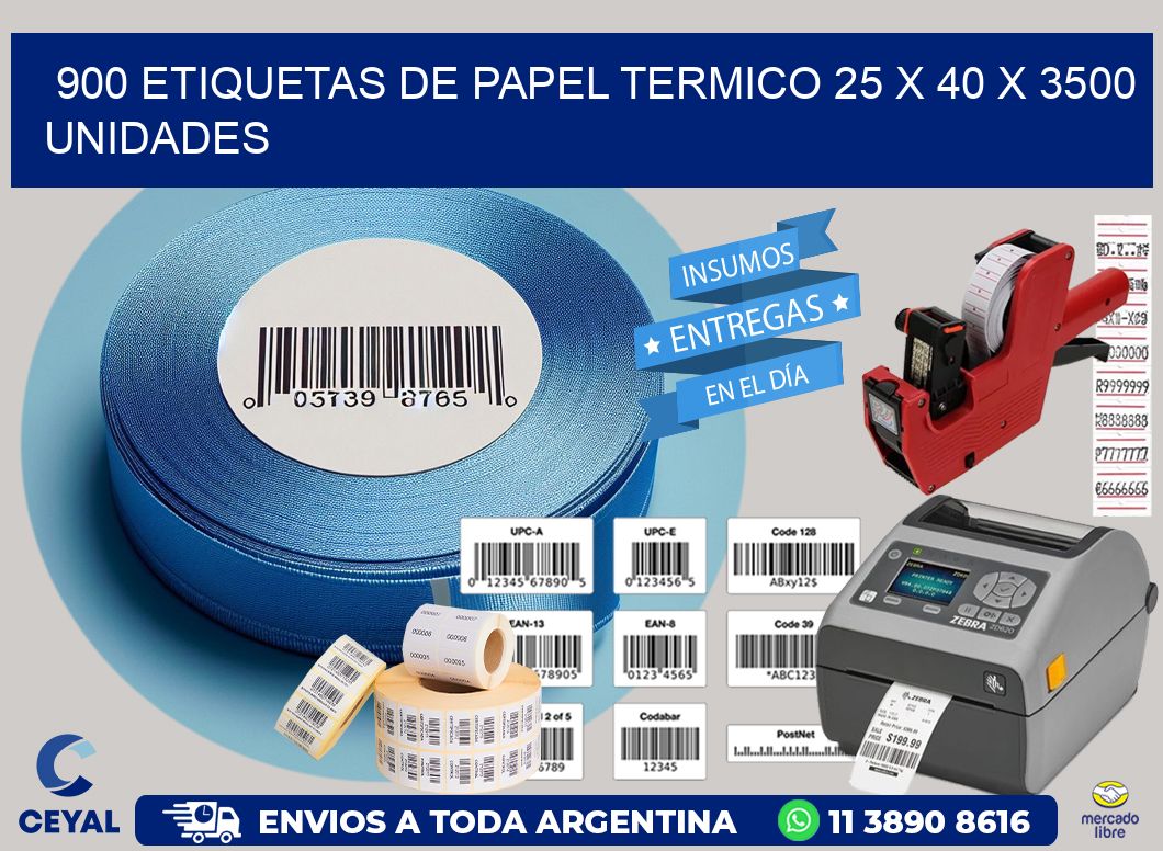 900 ETIQUETAS DE PAPEL TERMICO 25 x 40 X 3500 UNIDADES