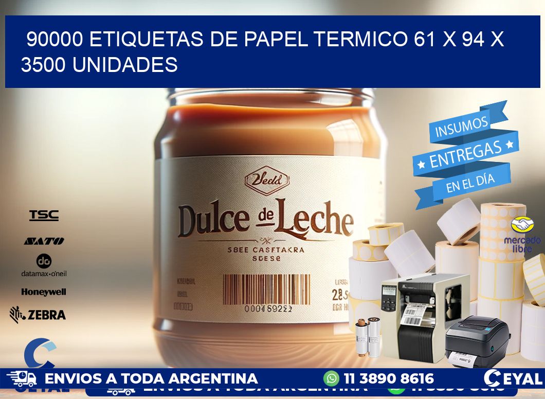 90000 ETIQUETAS DE PAPEL TERMICO 61 x 94 X 3500 UNIDADES