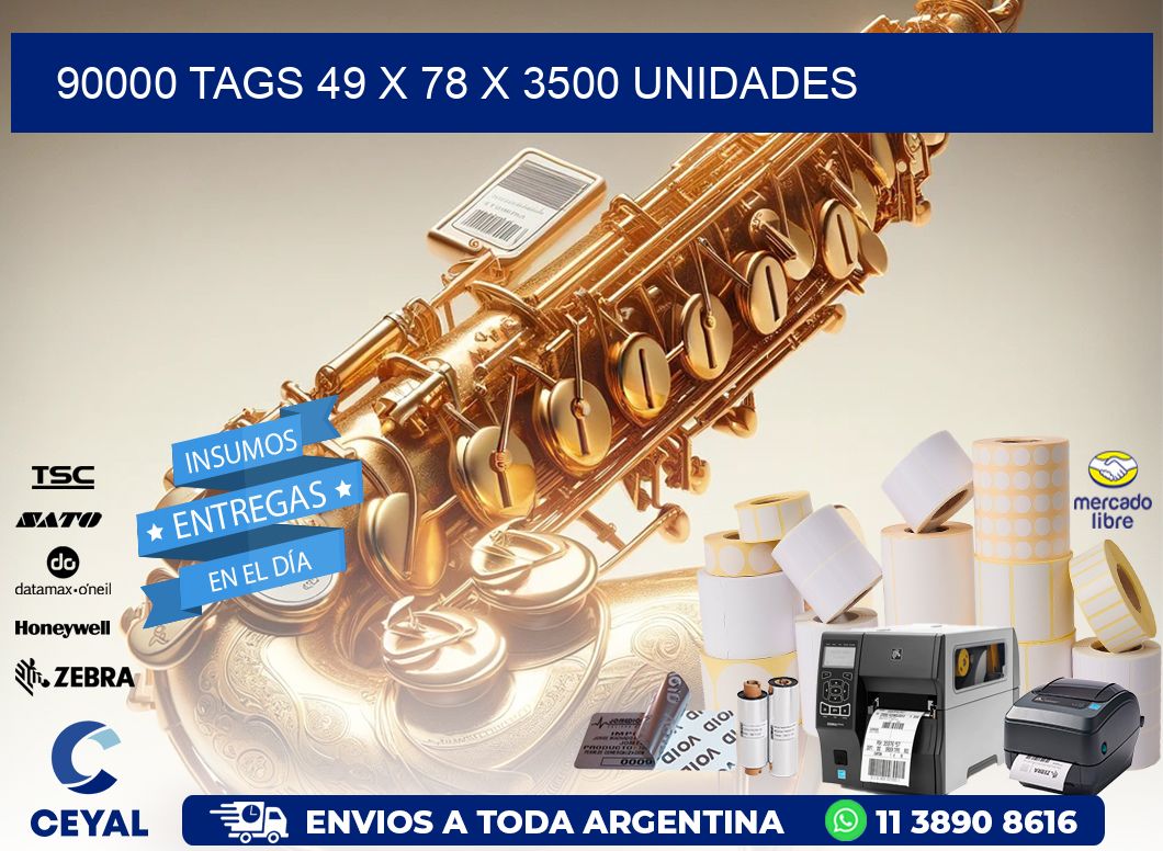 90000 TAGS 49 x 78 X 3500 UNIDADES
