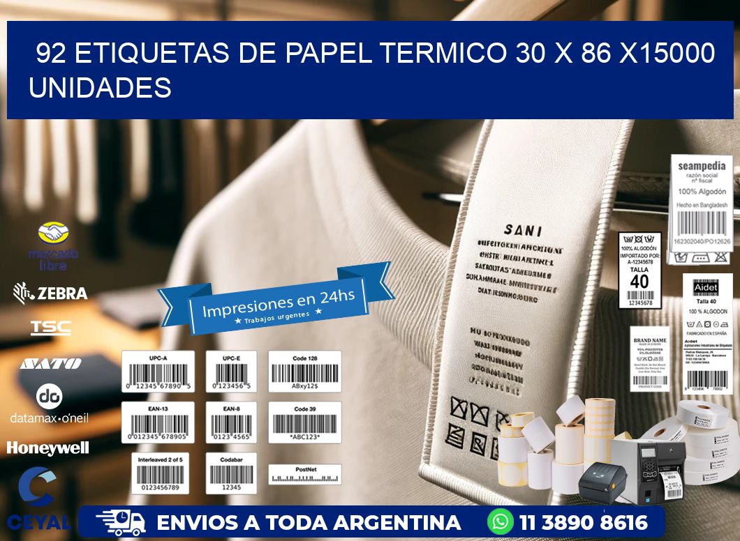 92 ETIQUETAS DE PAPEL TERMICO 30 x 86 X15000 UNIDADES