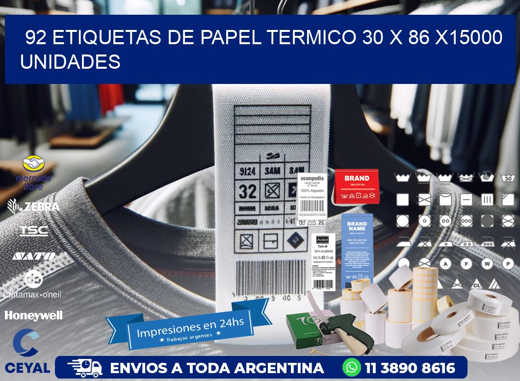 92 ETIQUETAS DE PAPEL TERMICO 30 x 86 X15000 UNIDADES