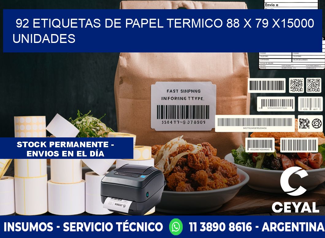 92 ETIQUETAS DE PAPEL TERMICO 88 x 79 X15000 UNIDADES