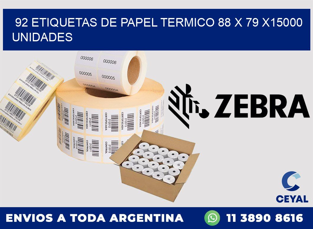 92 ETIQUETAS DE PAPEL TERMICO 88 x 79 X15000 UNIDADES