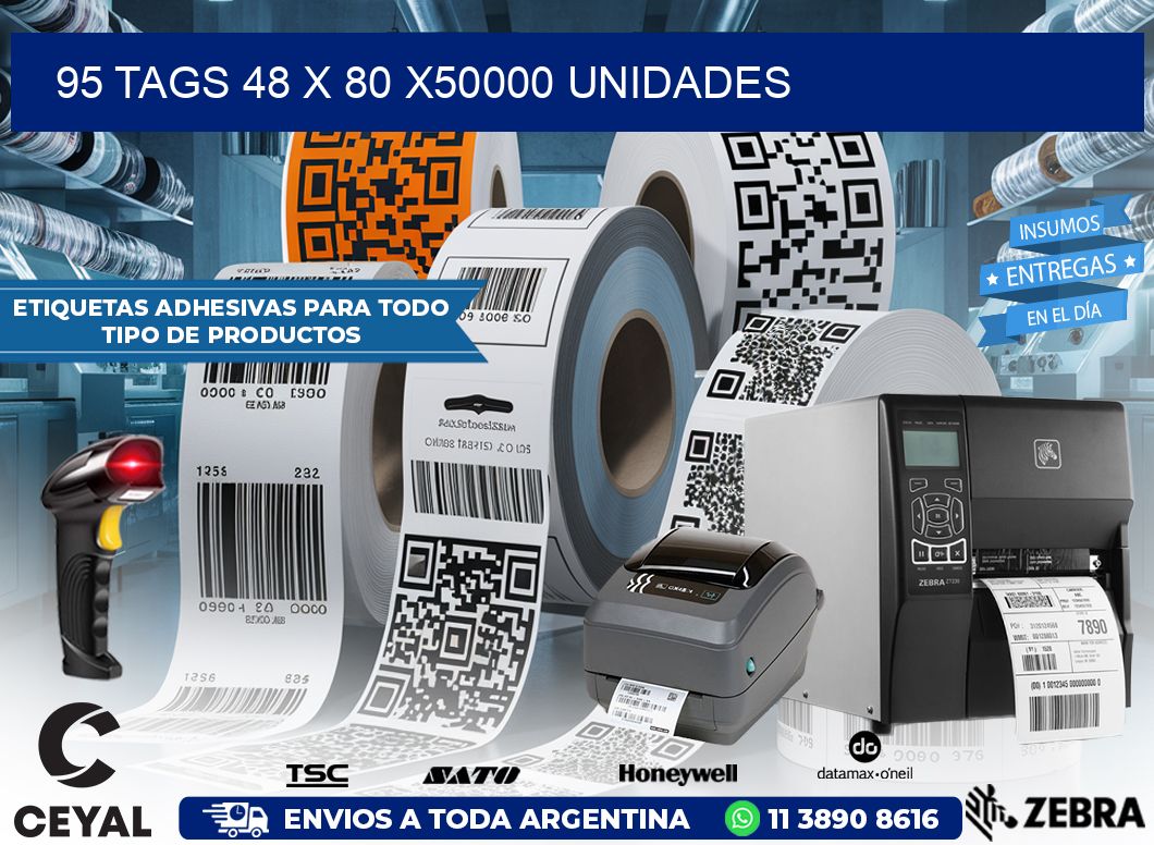 95 TAGS 48 x 80 X50000 UNIDADES