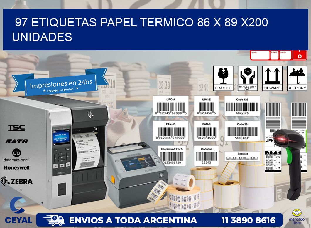 97 ETIQUETAS PAPEL TERMICO 86 x 89 x200 UNIDADES