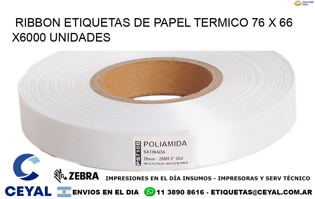 RIBBON ETIQUETAS DE PAPEL TERMICO 76 x 66 X6000 UNIDADES