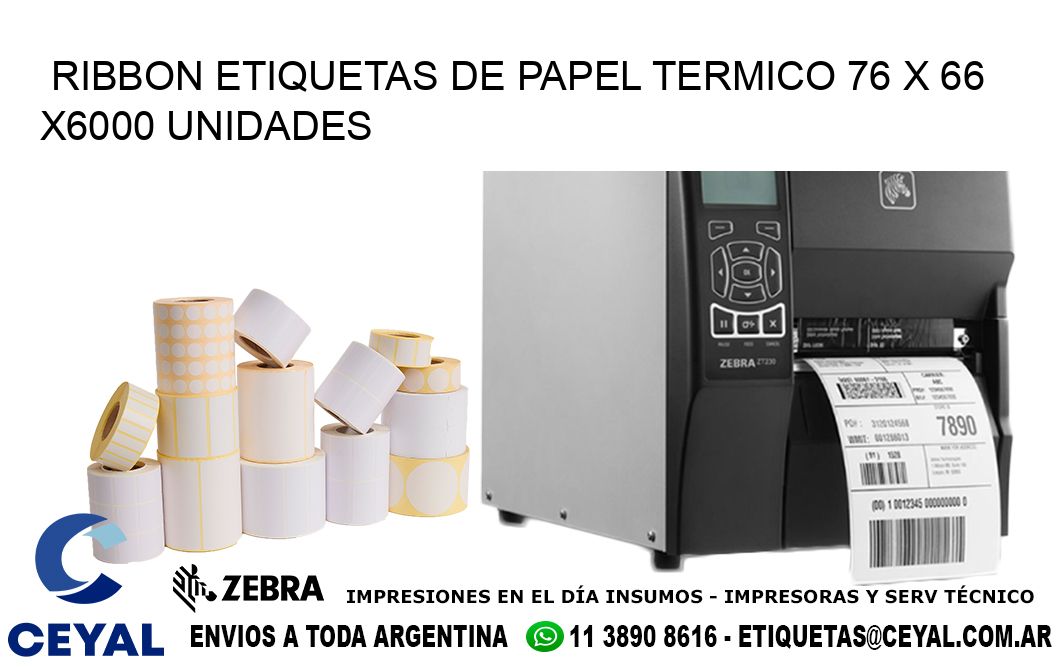 RIBBON ETIQUETAS DE PAPEL TERMICO 76 x 66 X6000 UNIDADES