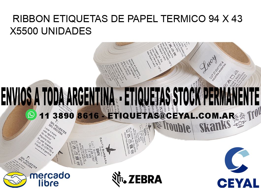 RIBBON ETIQUETAS DE PAPEL TERMICO 94 x 43 X5500 UNIDADES