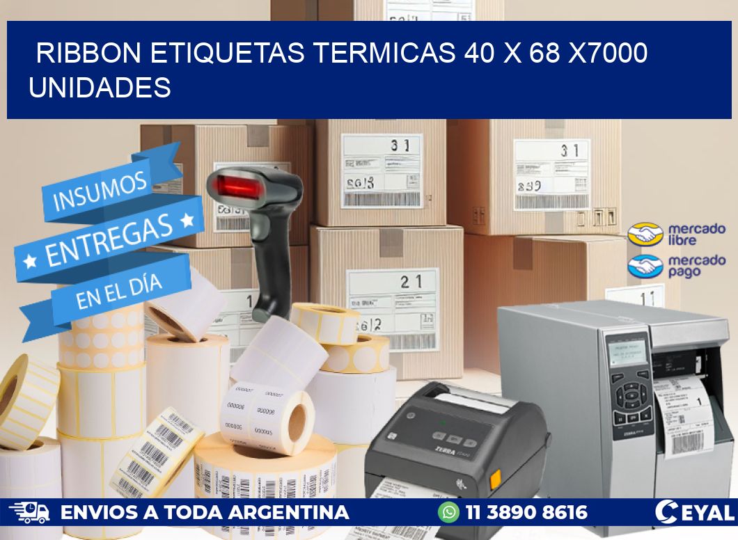 RIBBON ETIQUETAS TERMICAS 40 x 68 X7000 UNIDADES