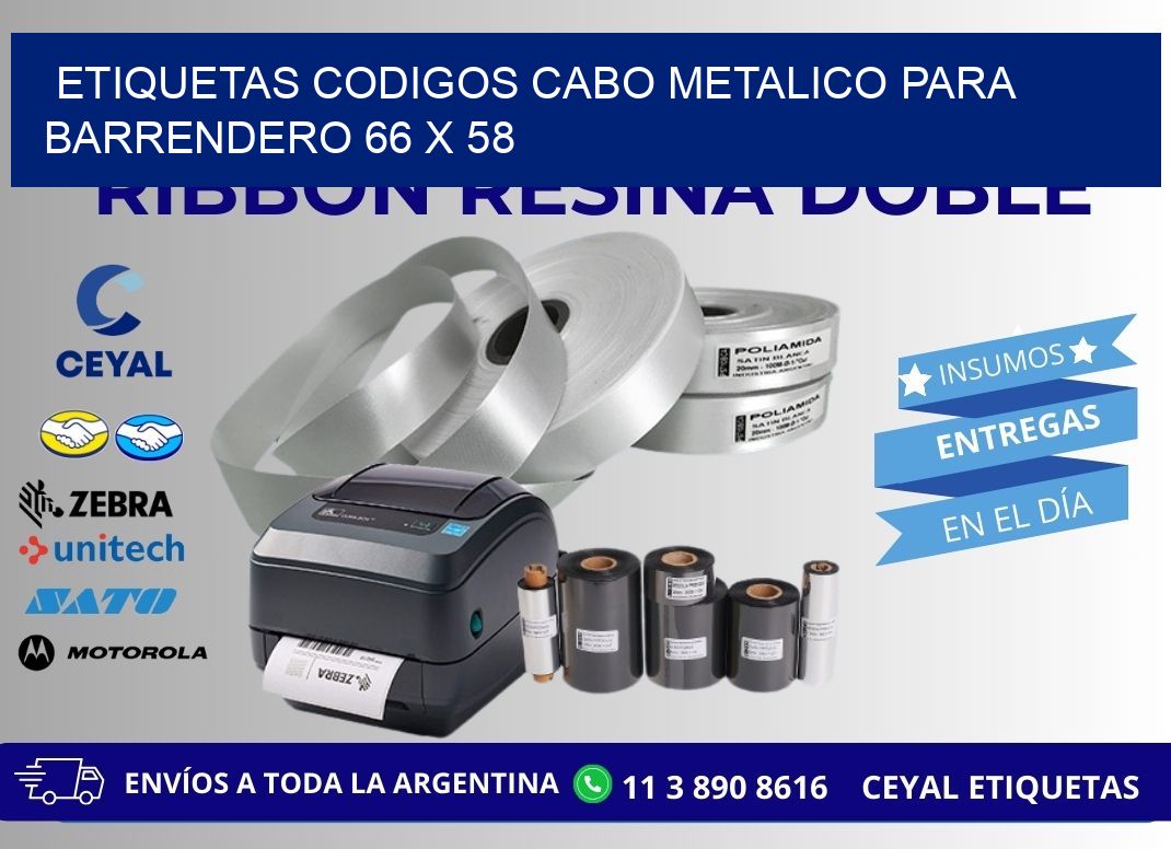 ETIQUETAS CODIGOS CABO METALICO PARA BARRENDERO 66 x 58