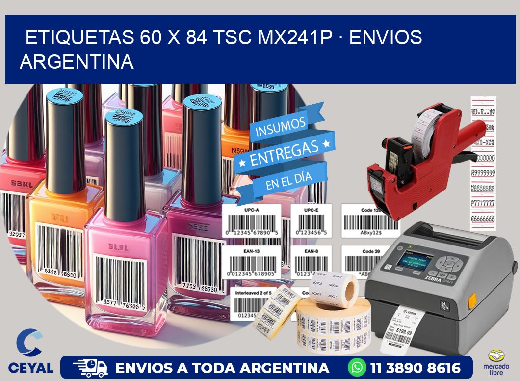 ETIQUETAS 60 x 84 TSC MX241P · ENVIOS ARGENTINA