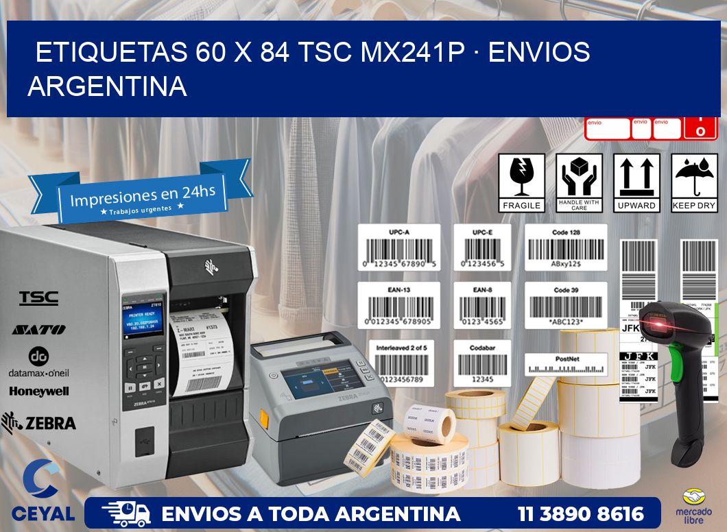 ETIQUETAS 60 x 84 TSC MX241P · ENVIOS ARGENTINA