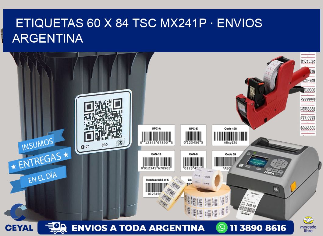 ETIQUETAS 60 x 84 TSC MX241P · ENVIOS ARGENTINA