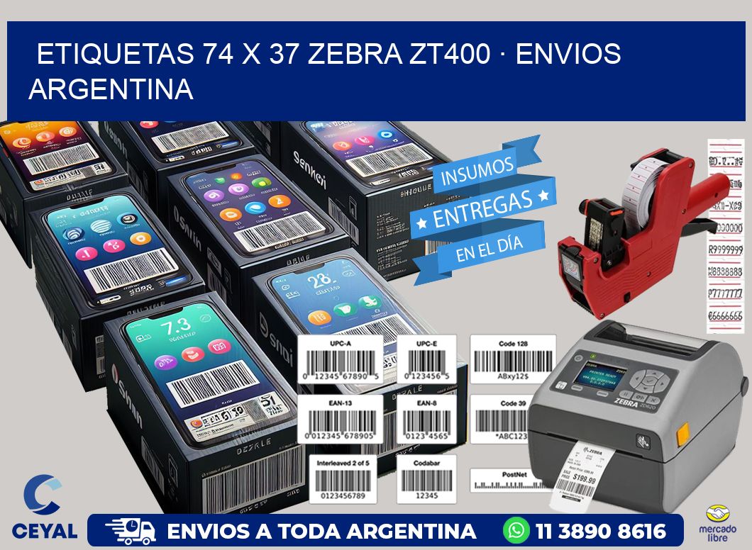 ETIQUETAS 74 x 37 ZEBRA ZT400 · ENVIOS ARGENTINA