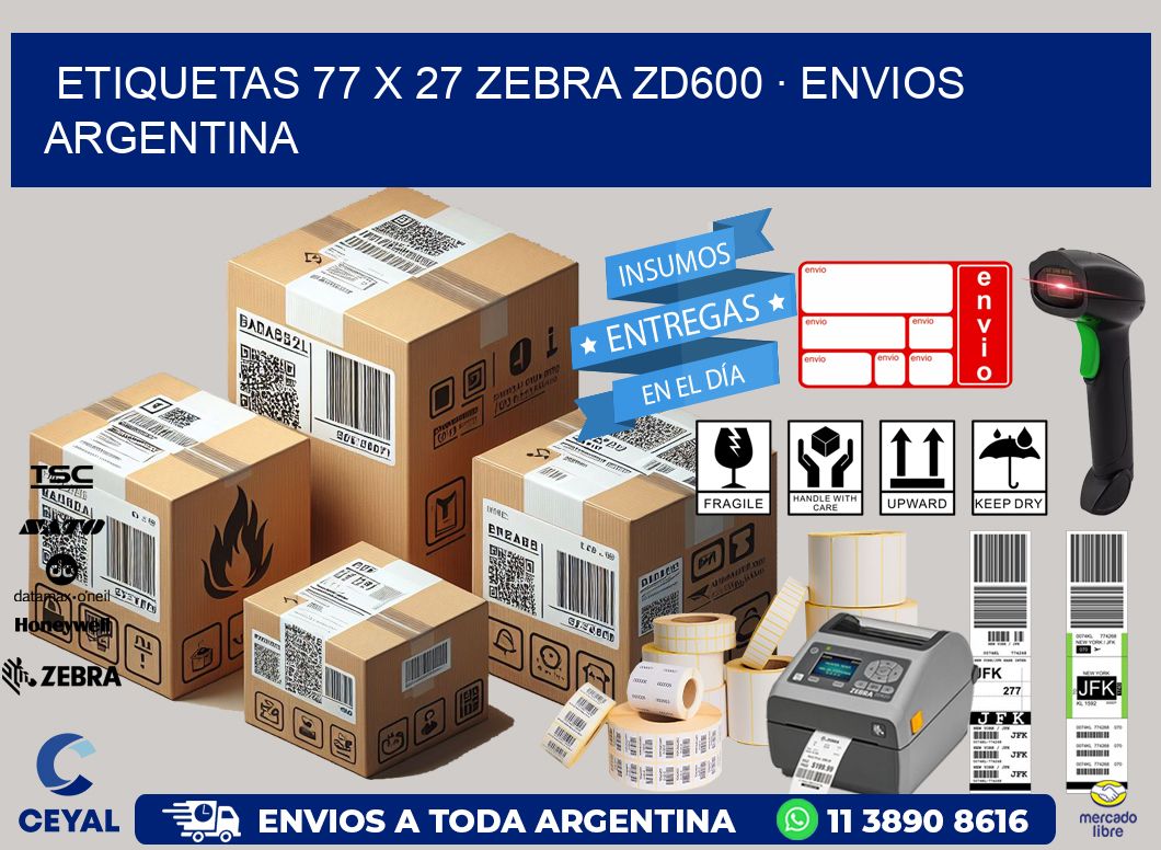 ETIQUETAS 77 x 27 ZEBRA ZD600 · ENVIOS ARGENTINA