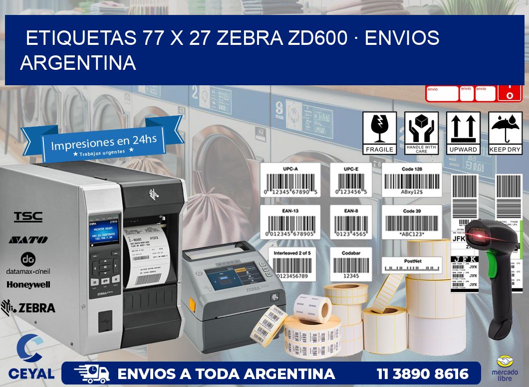 ETIQUETAS 77 x 27 ZEBRA ZD600 · ENVIOS ARGENTINA