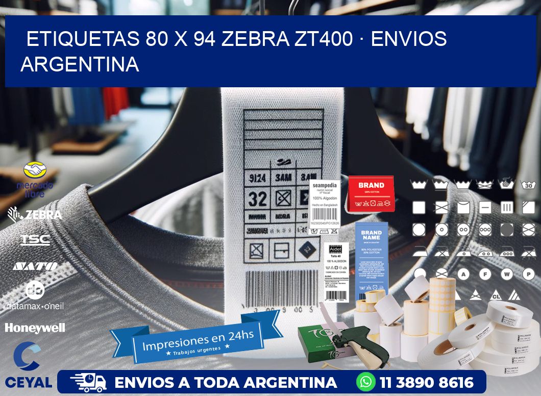 ETIQUETAS 80 x 94 ZEBRA ZT400 · ENVIOS ARGENTINA