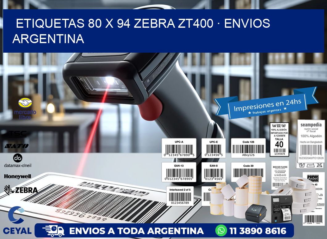 ETIQUETAS 80 x 94 ZEBRA ZT400 · ENVIOS ARGENTINA