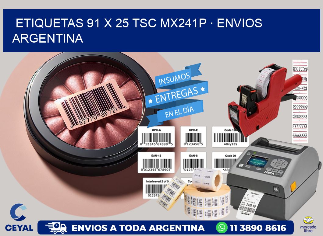 ETIQUETAS 91 x 25 TSC MX241P · ENVIOS ARGENTINA