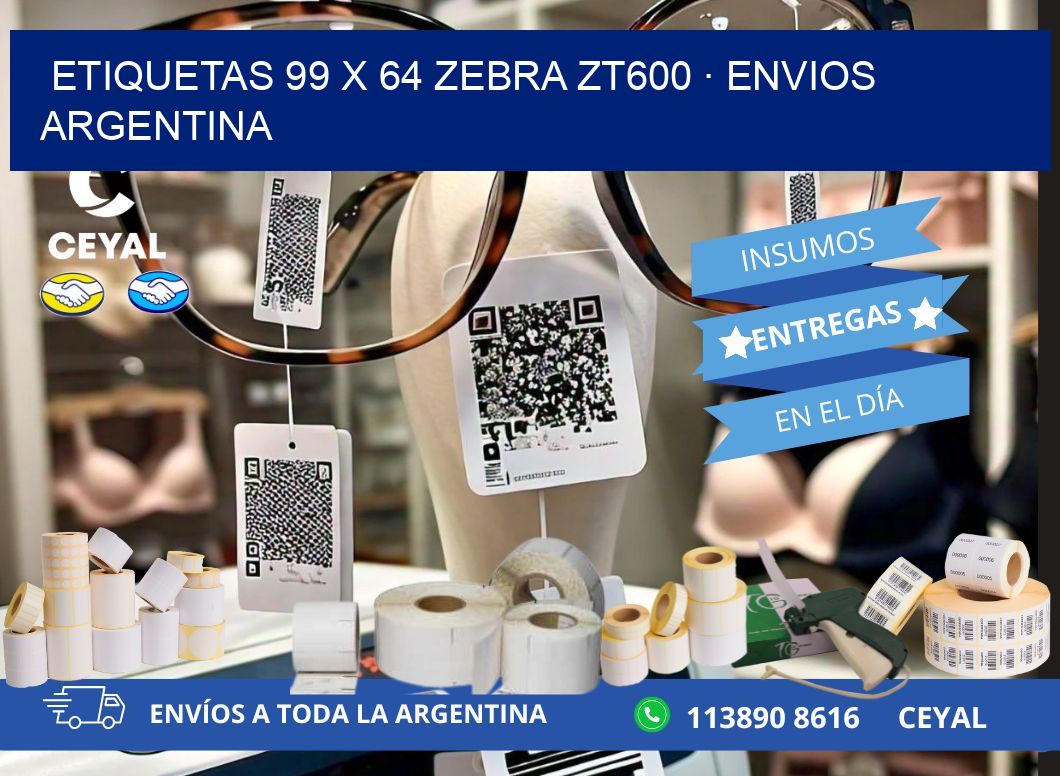 ETIQUETAS 99 x 64 ZEBRA ZT600 · ENVIOS ARGENTINA