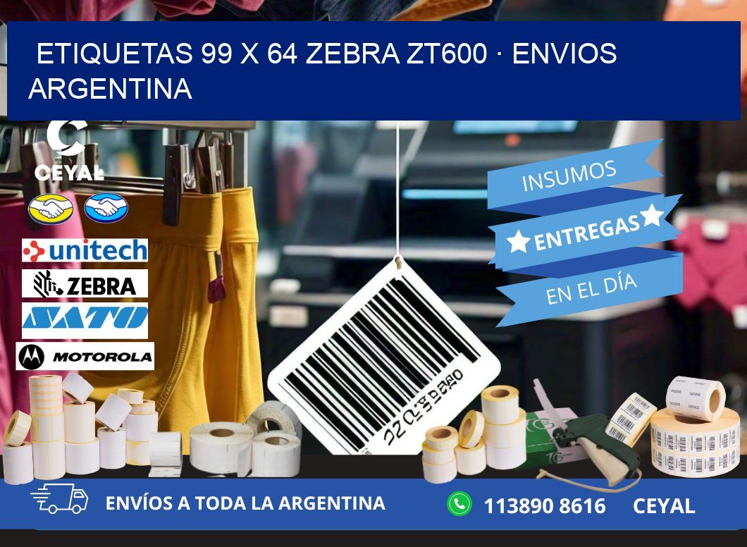 ETIQUETAS 99 x 64 ZEBRA ZT600 · ENVIOS ARGENTINA