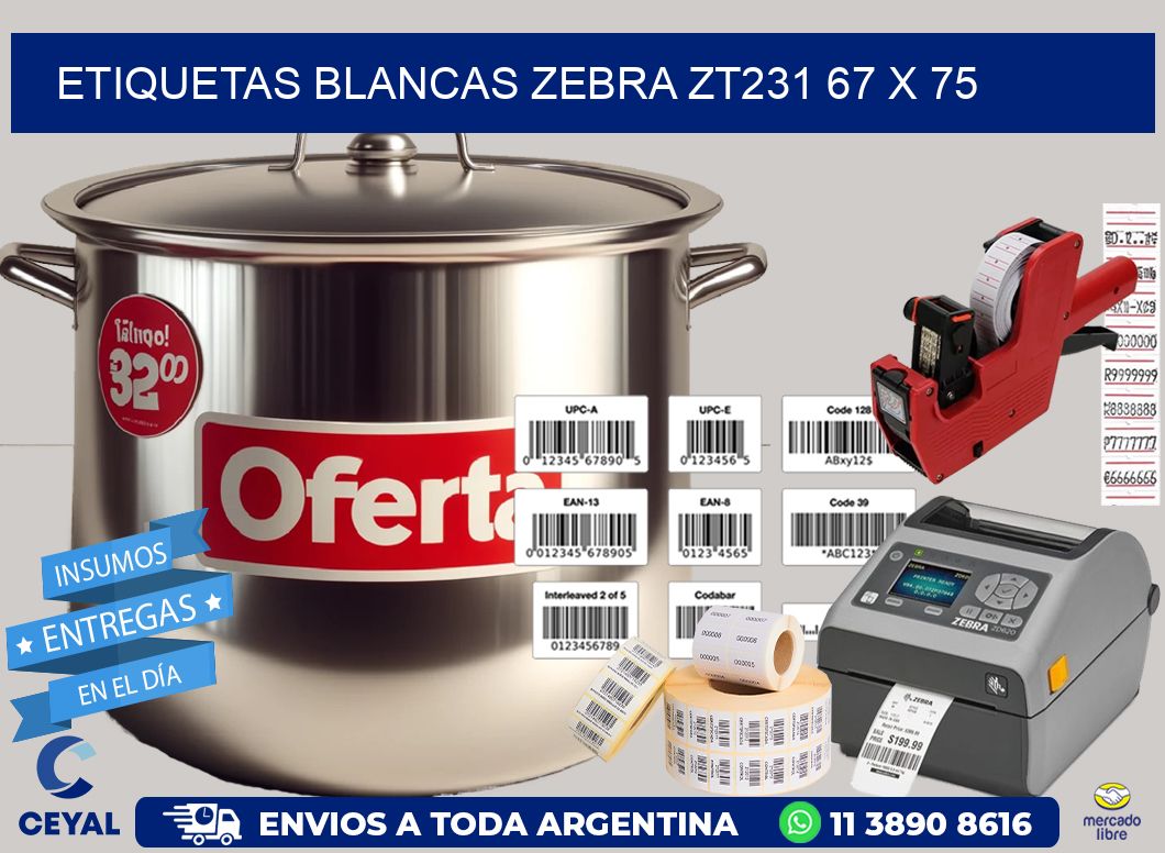 ETIQUETAS BLANCAS ZEBRA ZT231 67 x 75