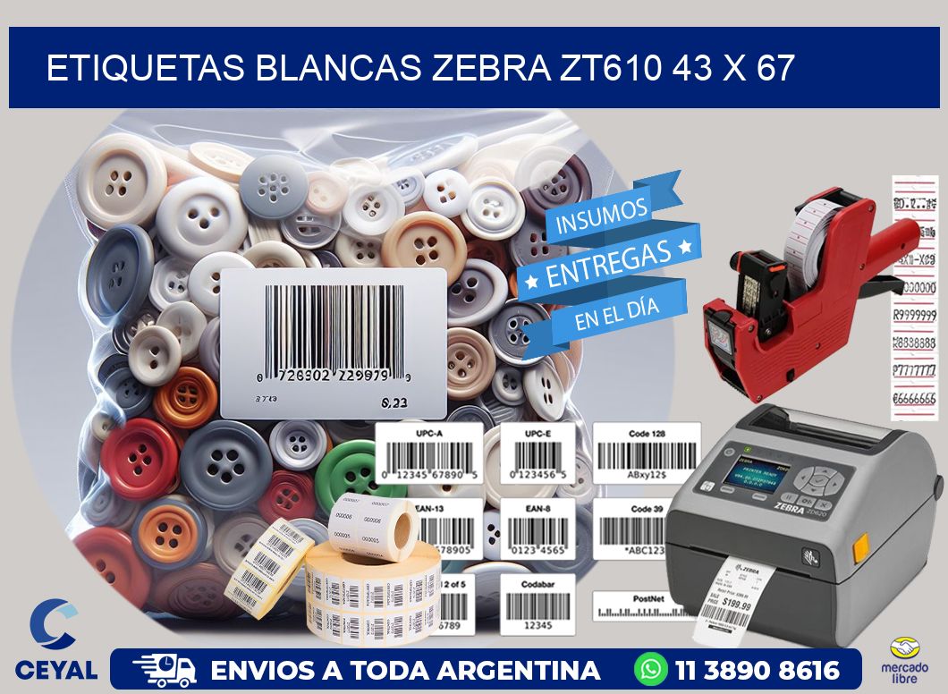 ETIQUETAS BLANCAS ZEBRA ZT610 43 x 67