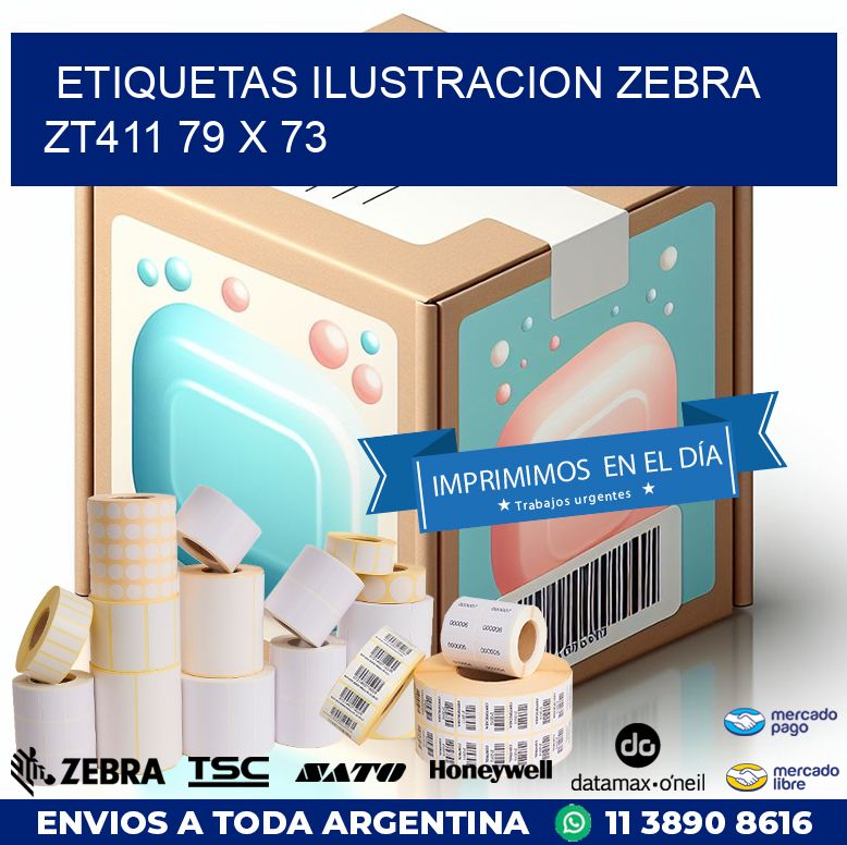 ETIQUETAS ILUSTRACION ZEBRA ZT411 79 x 73