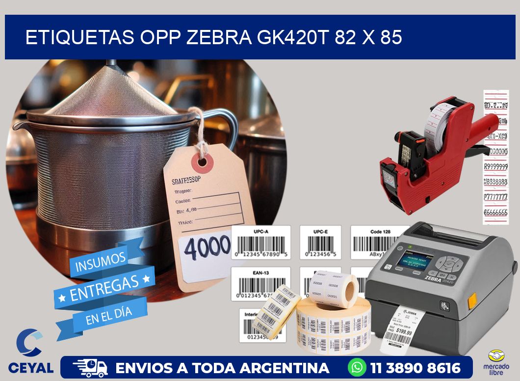 ETIQUETAS OPP ZEBRA GK420T 82 x 85