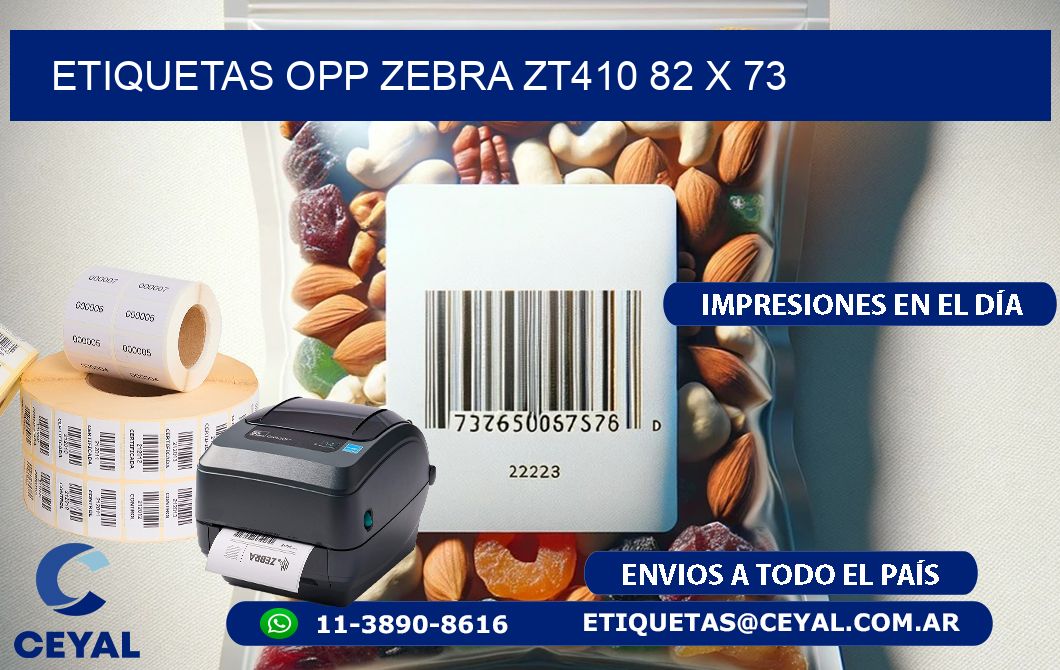 ETIQUETAS OPP ZEBRA ZT410 82 x 73