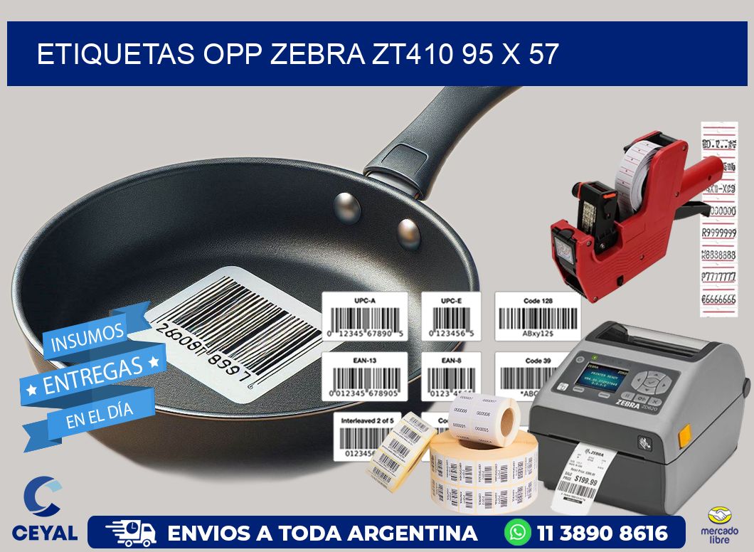 ETIQUETAS OPP ZEBRA ZT410 95 x 57
