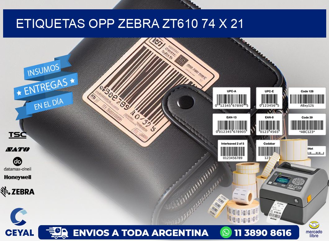 ETIQUETAS OPP ZEBRA ZT610 74 x 21