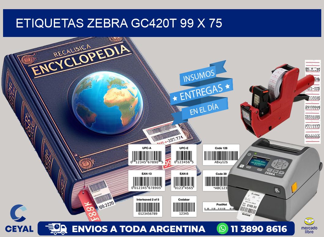 ETIQUETAS Zebra GC420T 99 x 75