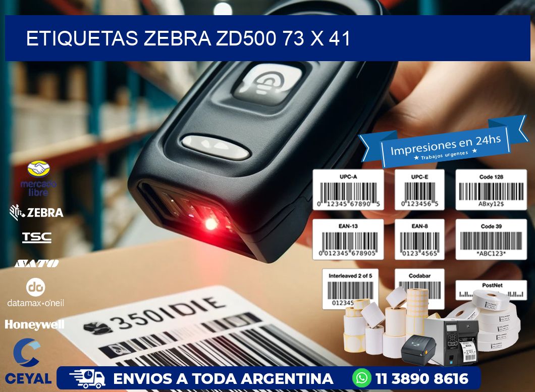 ETIQUETAS Zebra ZD500 73 x 41