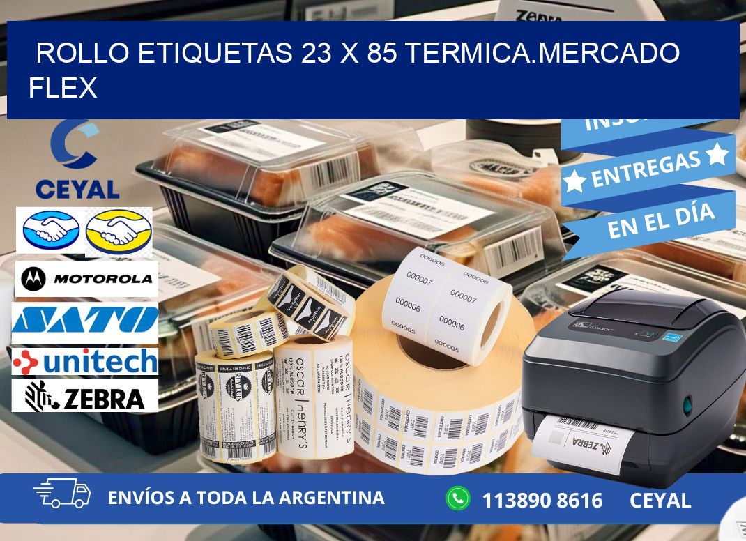 Rollo etiquetas 23 x 85 termica.MERCADO FLEX