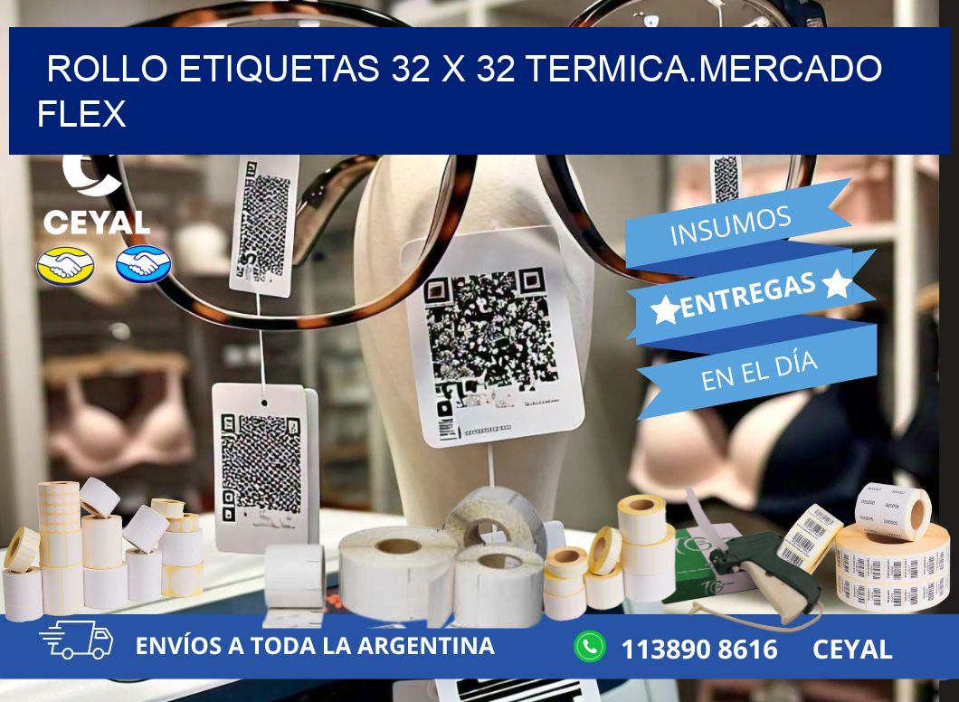 Rollo etiquetas 32 x 32 termica.MERCADO FLEX
