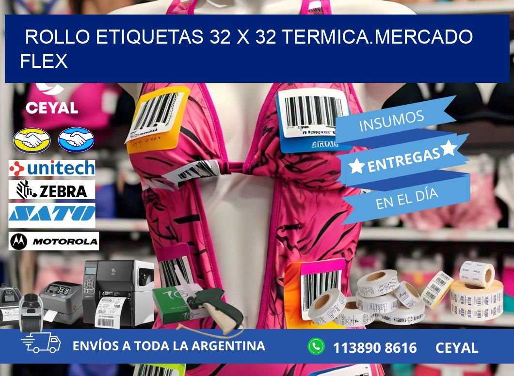 Rollo etiquetas 32 x 32 termica.MERCADO FLEX