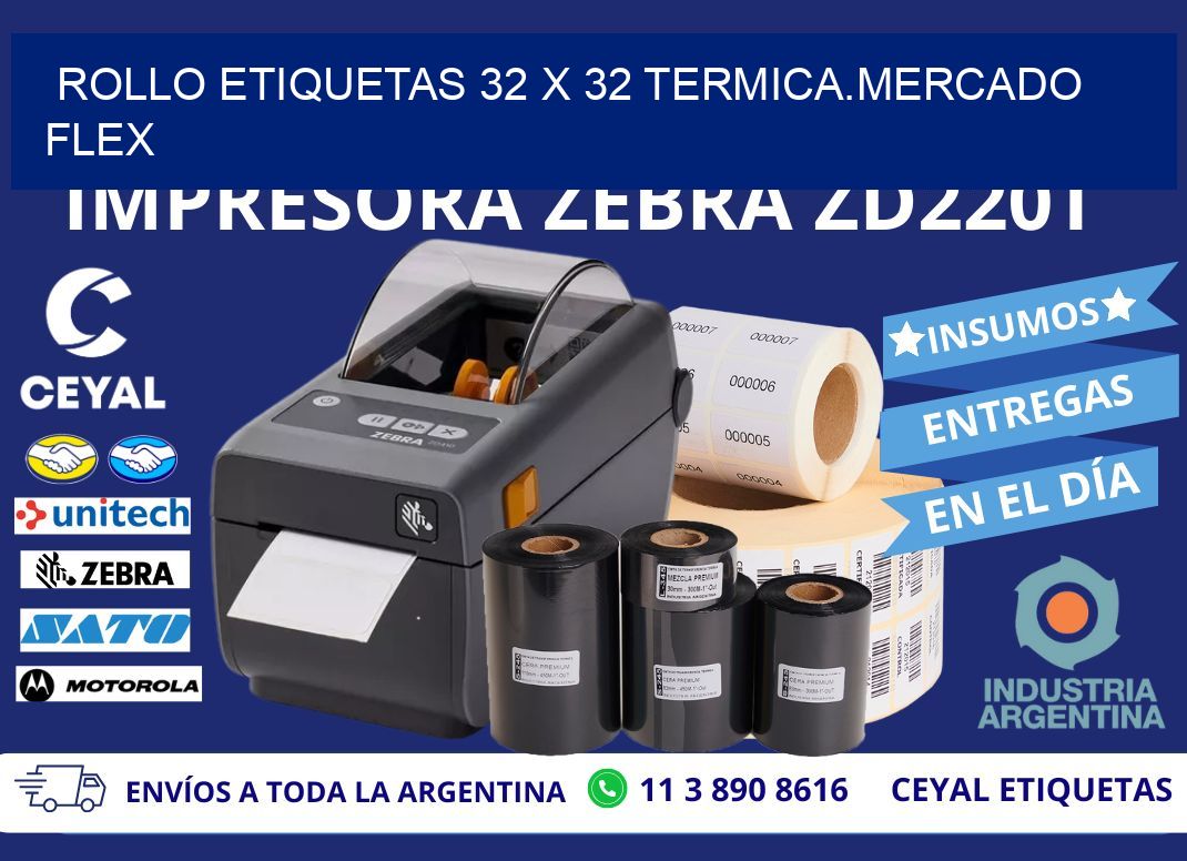 Rollo etiquetas 32 x 32 termica.MERCADO FLEX