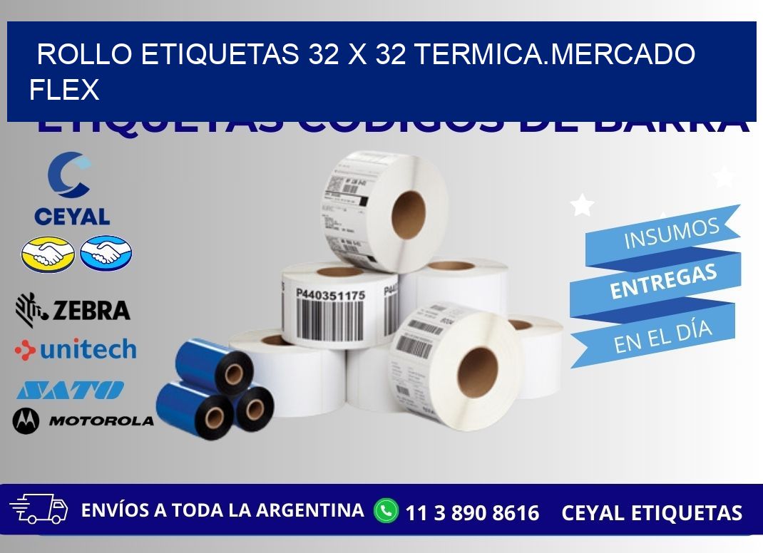 Rollo etiquetas 32 x 32 termica.MERCADO FLEX