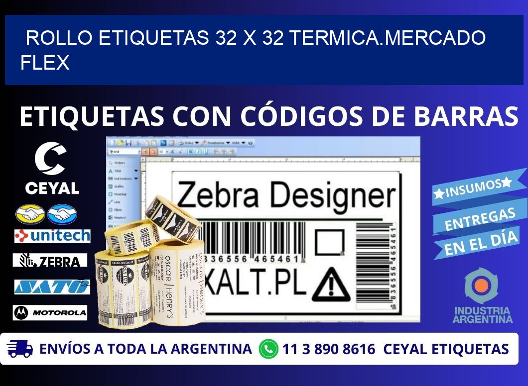 Rollo etiquetas 32 x 32 termica.MERCADO FLEX