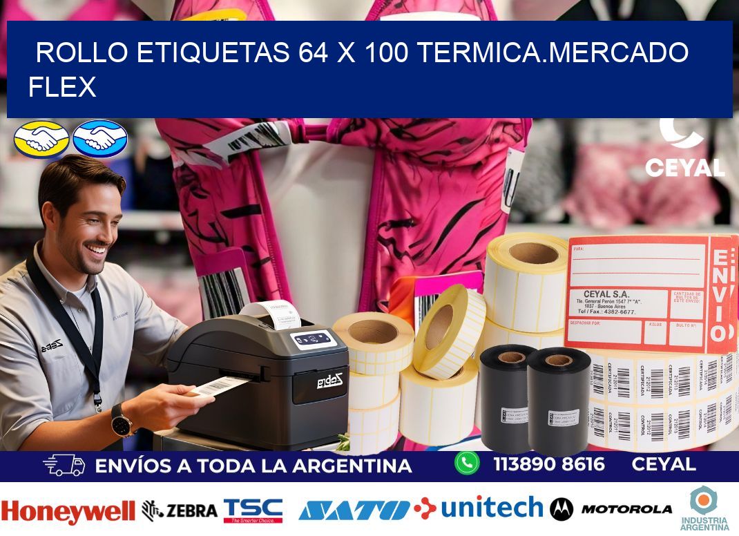 Rollo etiquetas 64 x 100 termica.MERCADO FLEX