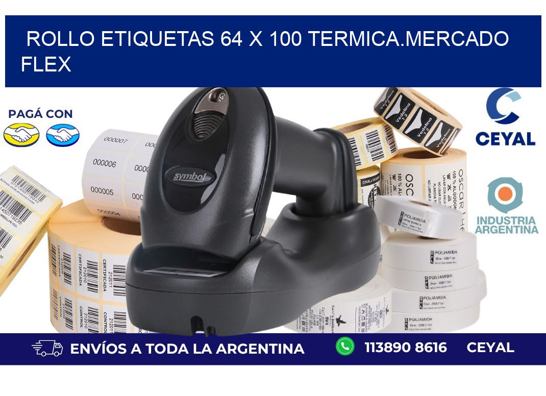 Rollo etiquetas 64 x 100 termica.MERCADO FLEX