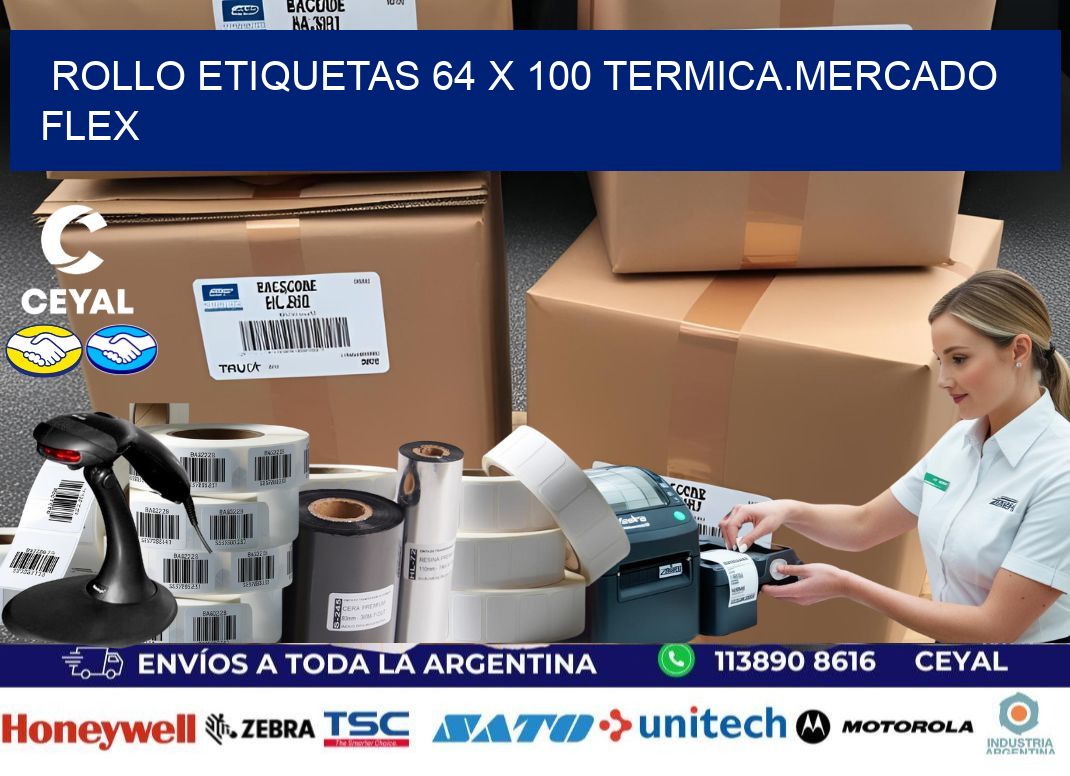 Rollo etiquetas 64 x 100 termica.MERCADO FLEX