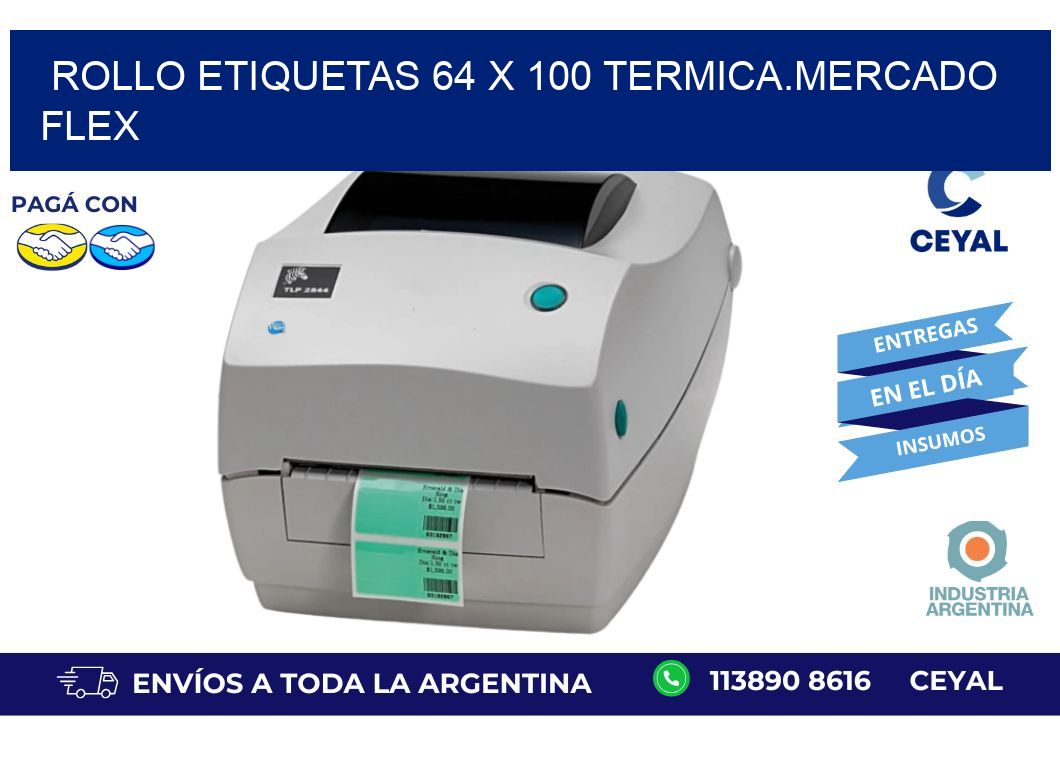 Rollo etiquetas 64 x 100 termica.MERCADO FLEX