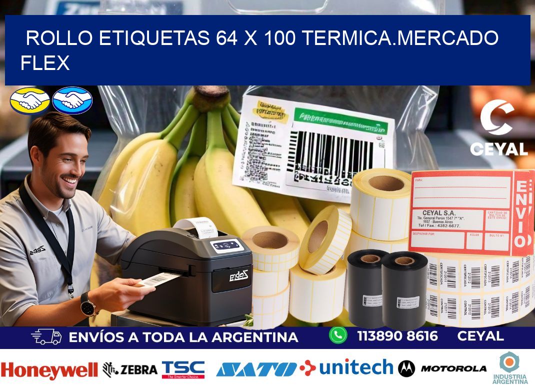 Rollo etiquetas 64 x 100 termica.MERCADO FLEX
